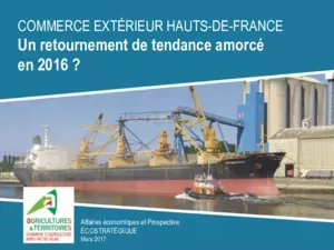 Commerce extérieur agricole et agroalimentaire régional : Un retournement de tendance amorcé en 2016 ?