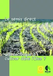 Le semis direct : une technique à cultiver dans l'Oise ?