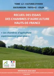 Recueil des essais culture escourgeon triticale colza Hauts-de-France 2018-2019