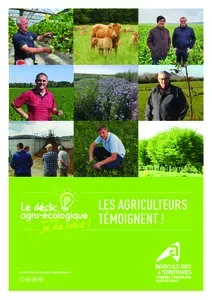 Le déclic agro-écologique, moi aussi je me lance ! les agriculteurs témoignent !