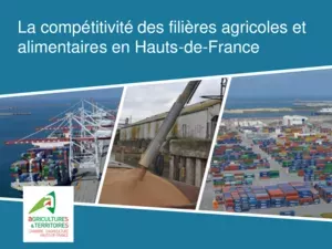 La compétitivité des filières agricoles et agroalimentaires des Hauts-de-France