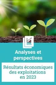 n°2225 - 06/02/2025 - Analyse et perspective de janvier 2025 : Résultats économiques des exploitations en 2023 : une nette contraction après deux années de hausse